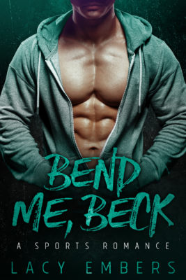 Bend Me, Beck: A Sports Romance